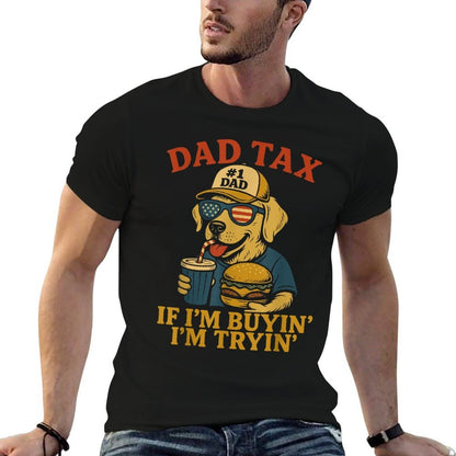 Men’s Funny “Dad Tax – If I’m Buying I’m Trying” Dog 4th of July T-Shirt