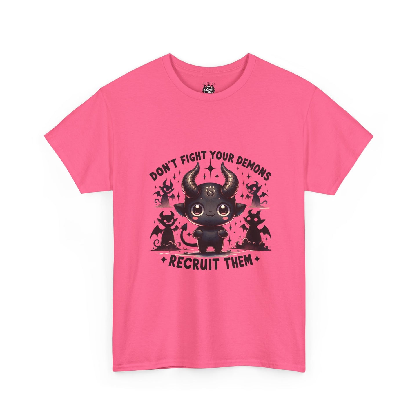 Don’t Fight Your Demons — Recruit Them T-Shirt