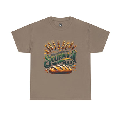 Support Your Local Sourdough Dealer T-Shirt