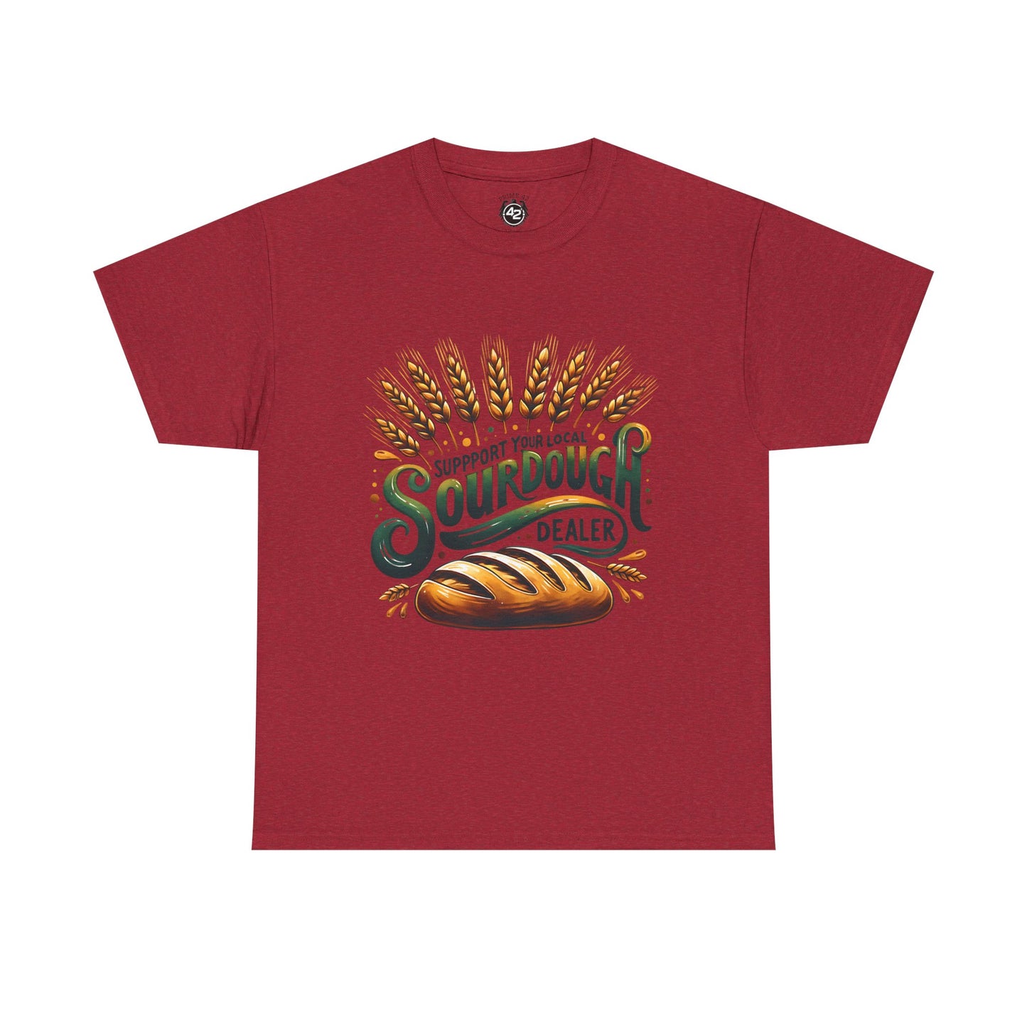 Support Your Local Sourdough Dealer T-Shirt