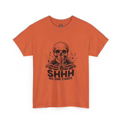 SHHH — No One Cares Skull Graphic Tee