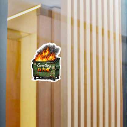 Dumpster Fire Sticker - "Everything Is Fine" Kiss-Cut Vinyl Decal