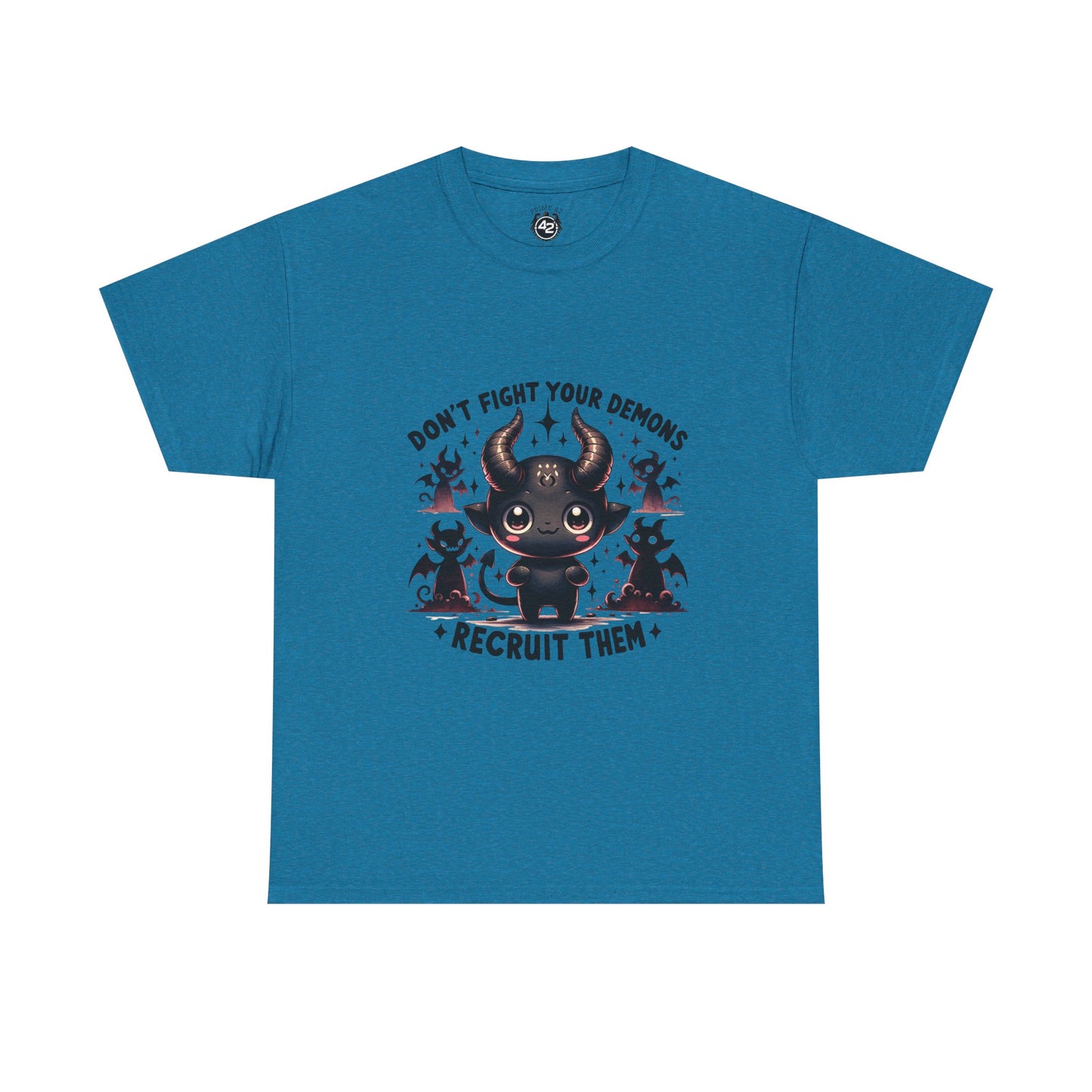 Don’t Fight Your Demons — Recruit Them T-Shirt