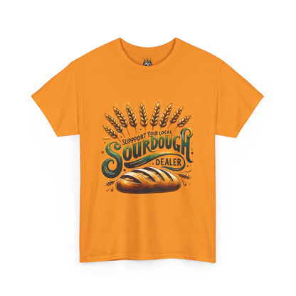 Support Your Local Sourdough Dealer T-Shirt