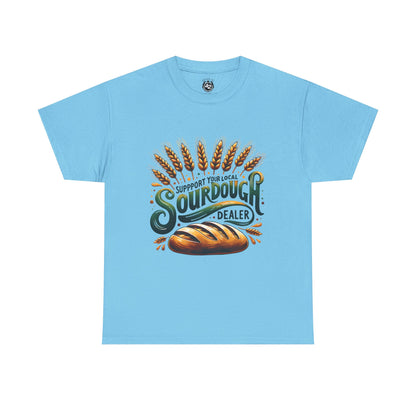 Support Your Local Sourdough Dealer T-Shirt