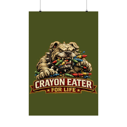 Devil Dog Matte Poster — "Crayon Eater For Life" Bulldog Art Print