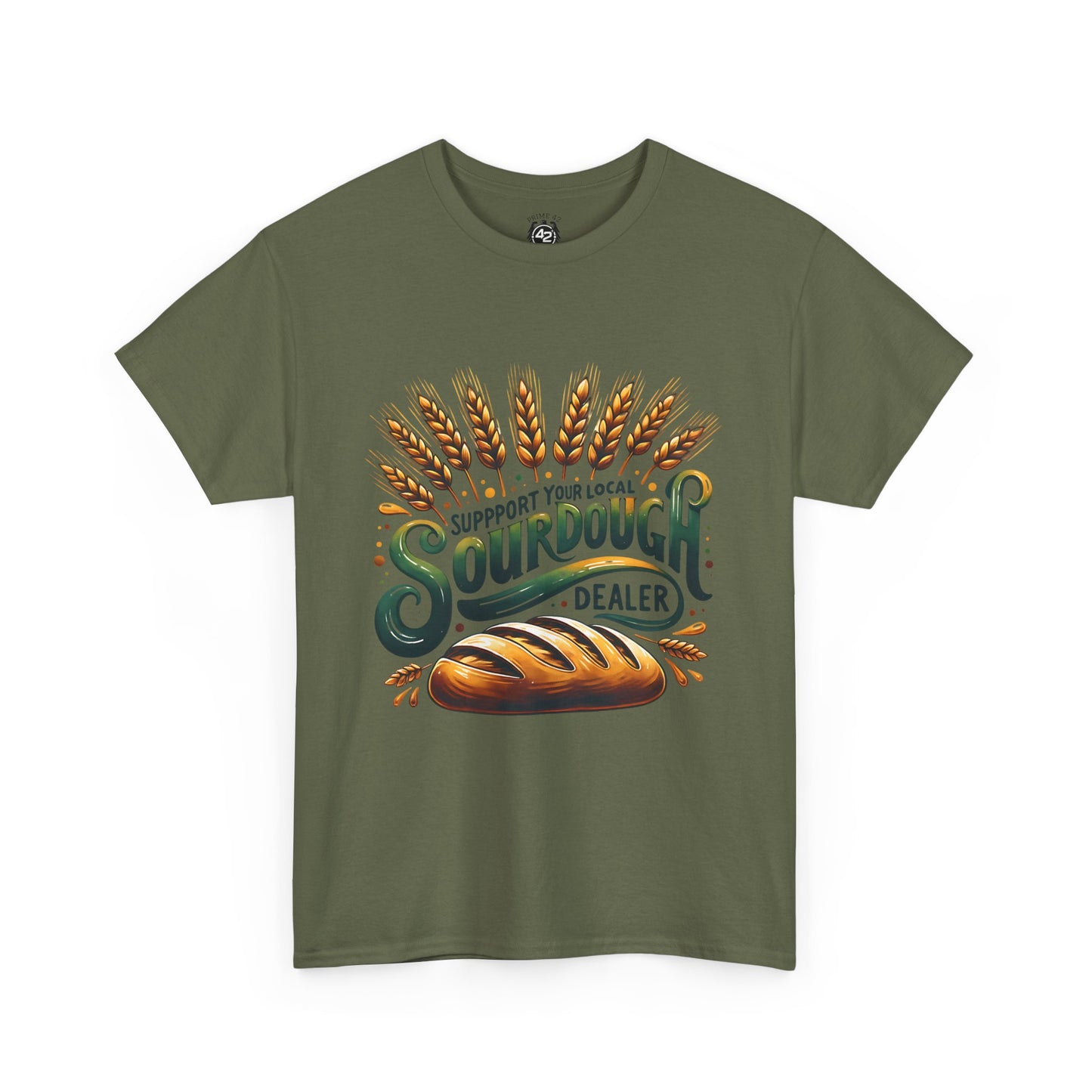 Support Your Local Sourdough Dealer T-Shirt