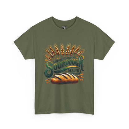 Support Your Local Sourdough Dealer T-Shirt