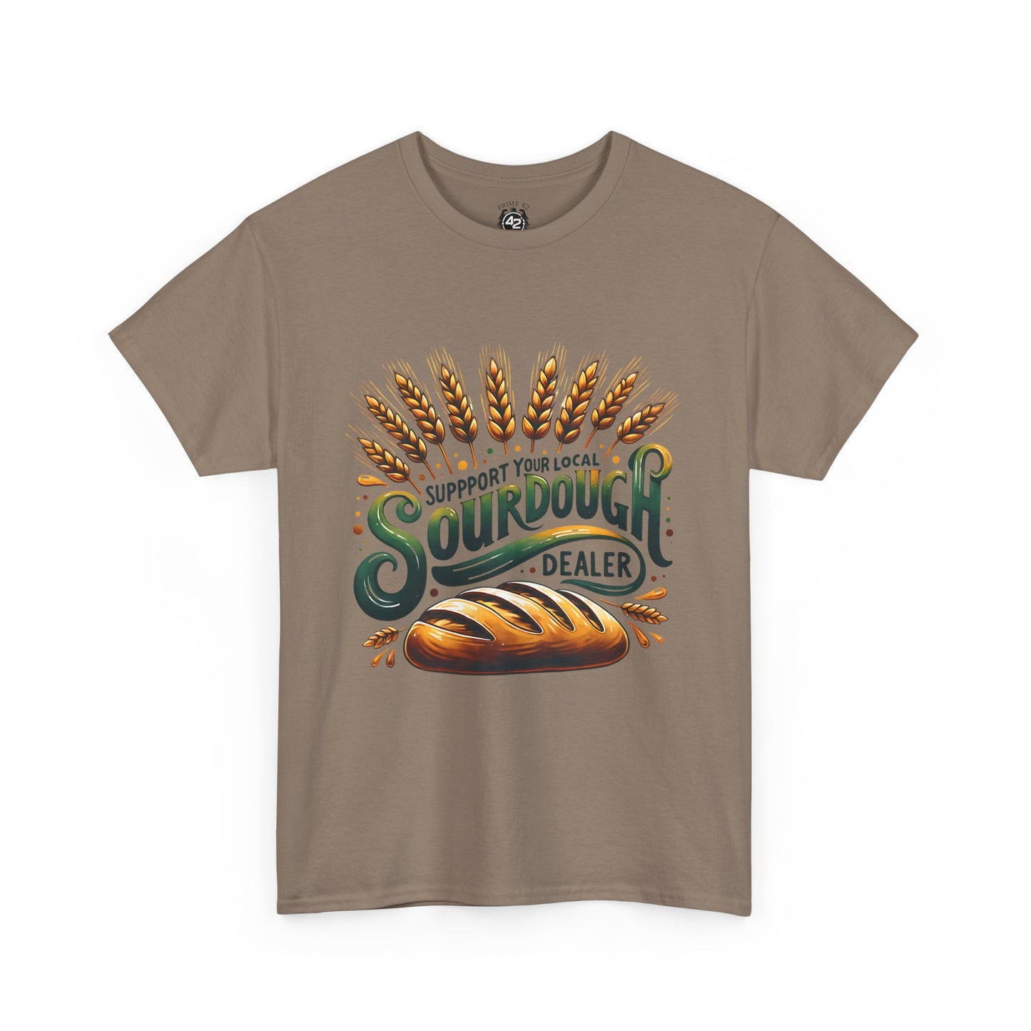 Support Your Local Sourdough Dealer T-Shirt