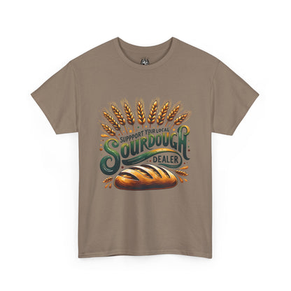 Support Your Local Sourdough Dealer T-Shirt