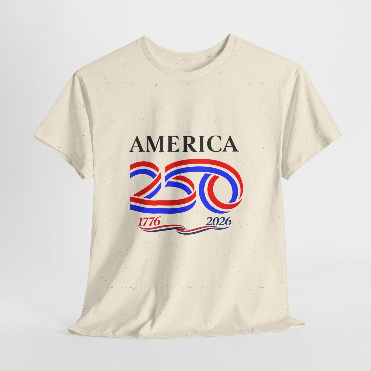 America 250 Anniversary Tee over ‘1776–2026' Patriotic Chest Print - 250th Limited Series