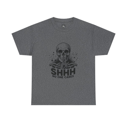 SHHH — No One Cares Skull Graphic Tee