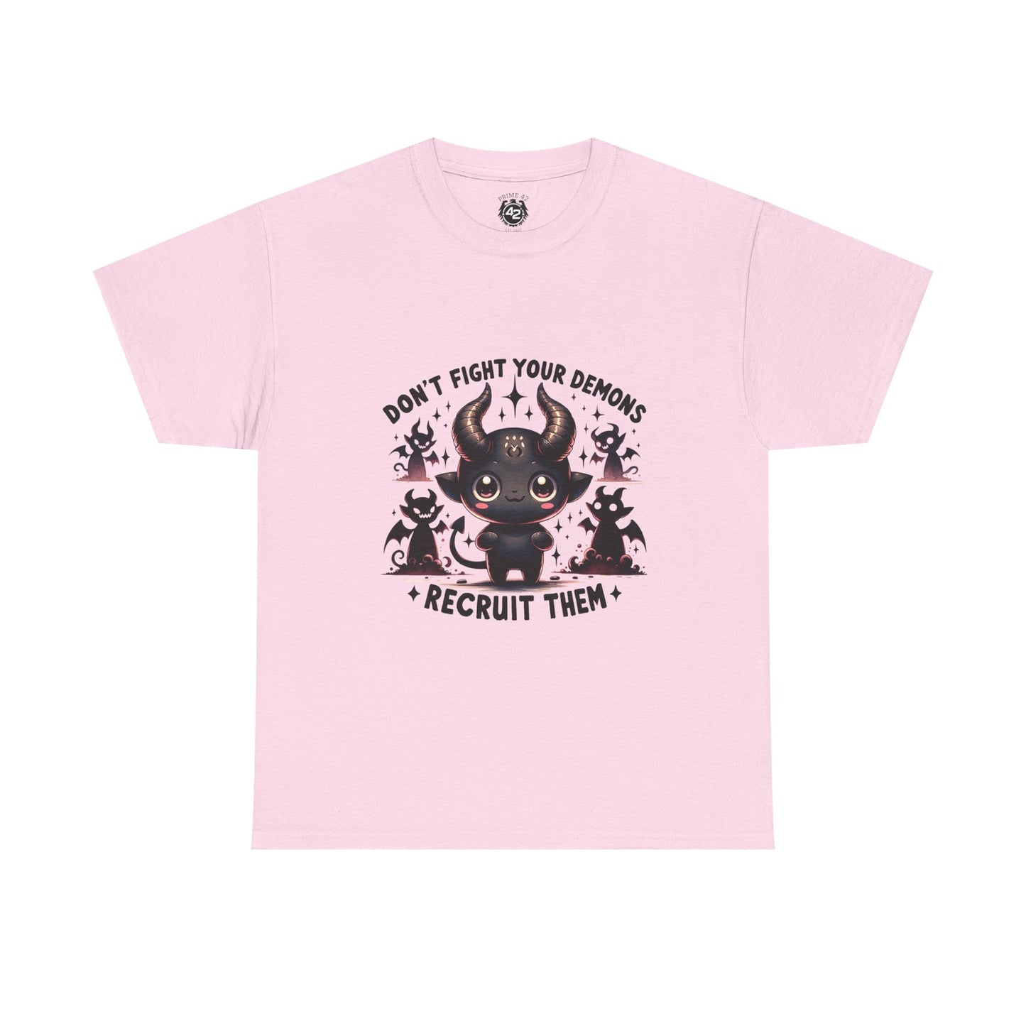 Don’t Fight Your Demons — Recruit Them T-Shirt