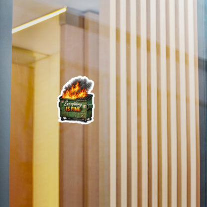 Dumpster Fire Sticker - "Everything Is Fine" Kiss-Cut Vinyl Decal