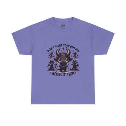 Don’t Fight Your Demons — Recruit Them T-Shirt