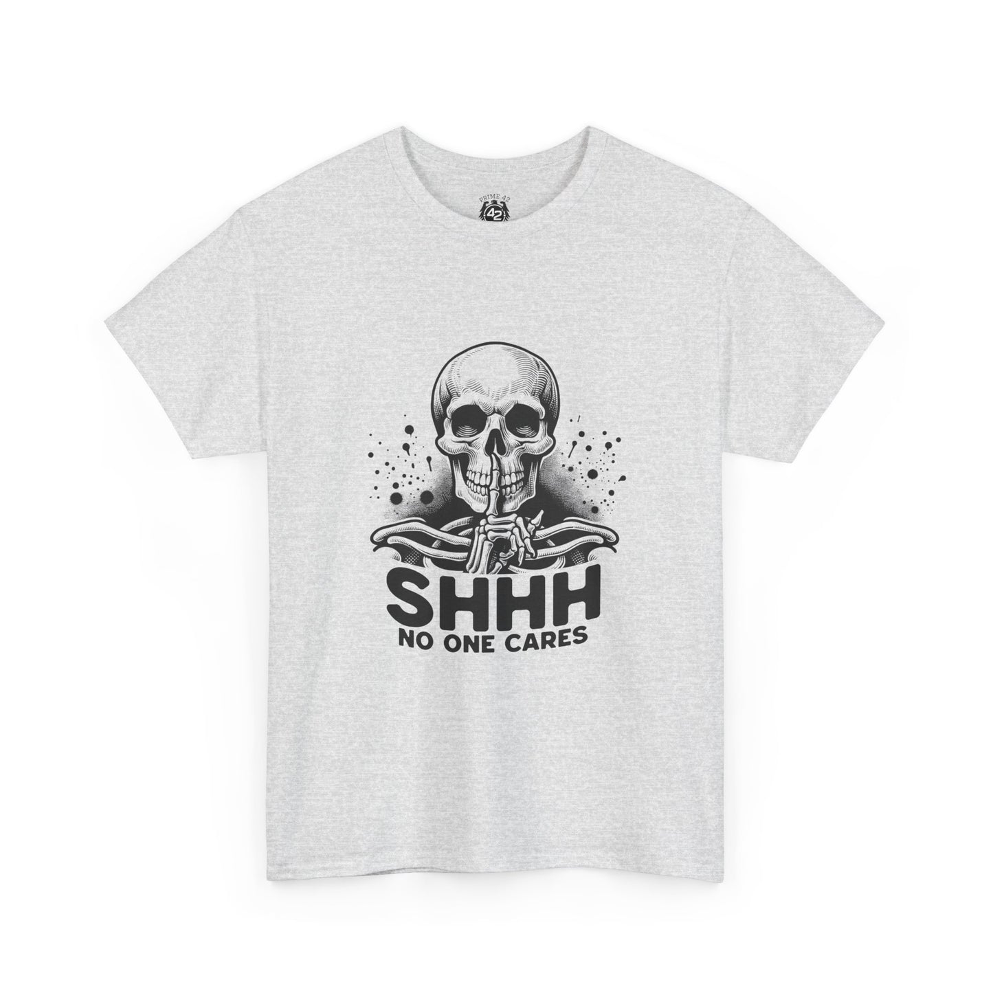 SHHH — No One Cares Skull Graphic Tee
