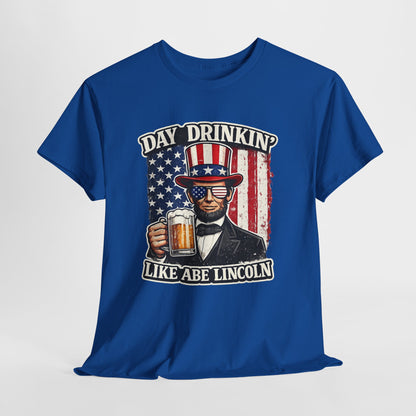 Day Drinking with Abe Lincoln Patriotic T-Shirt - 250th limited series