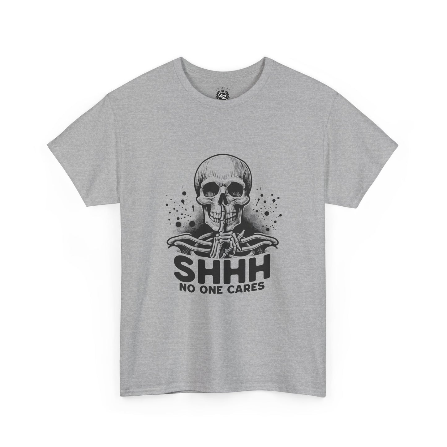 SHHH — No One Cares Skull Graphic Tee