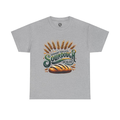 Support Your Local Sourdough Dealer T-Shirt