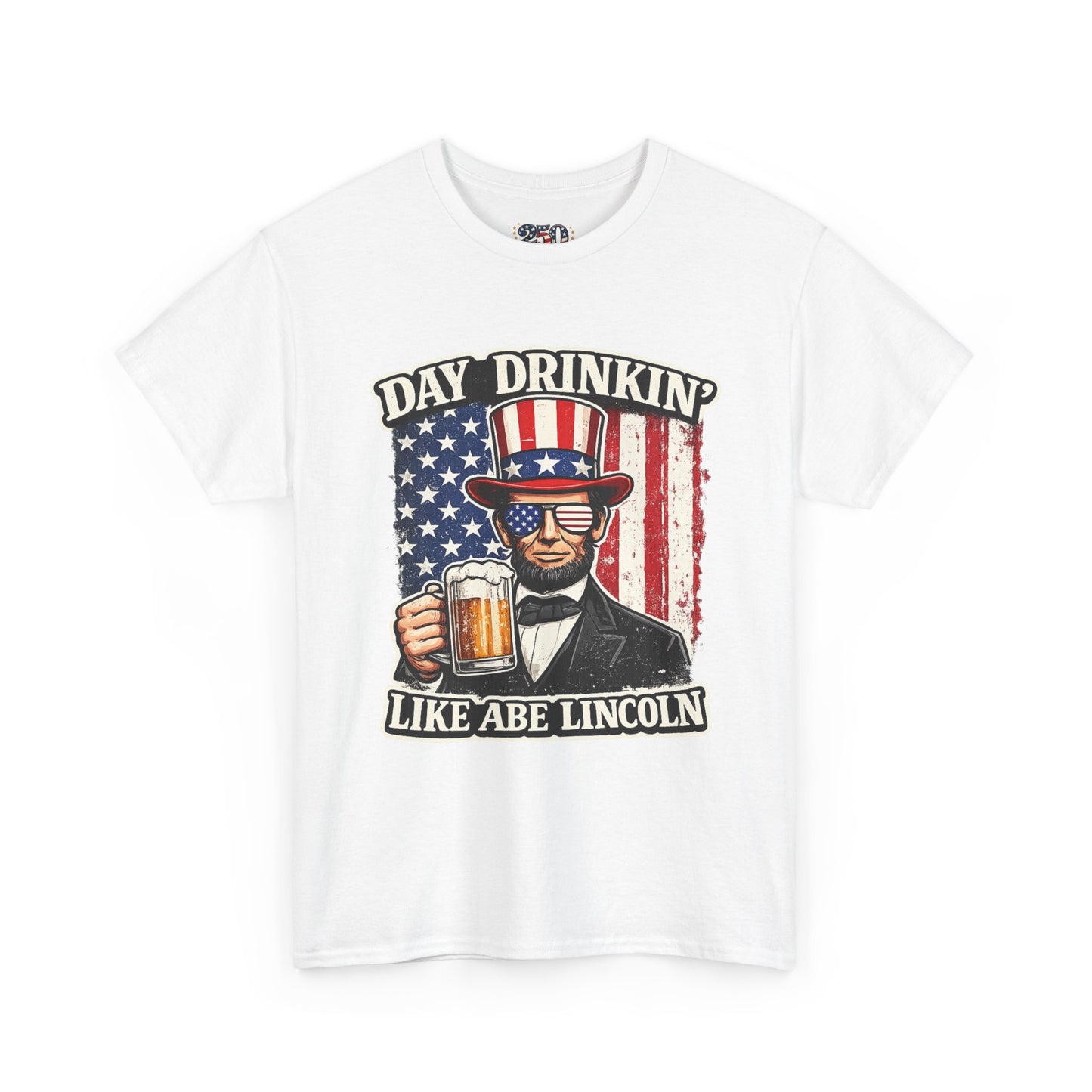 Day Drinking with Abe Lincoln Patriotic T-Shirt - 250th limited series