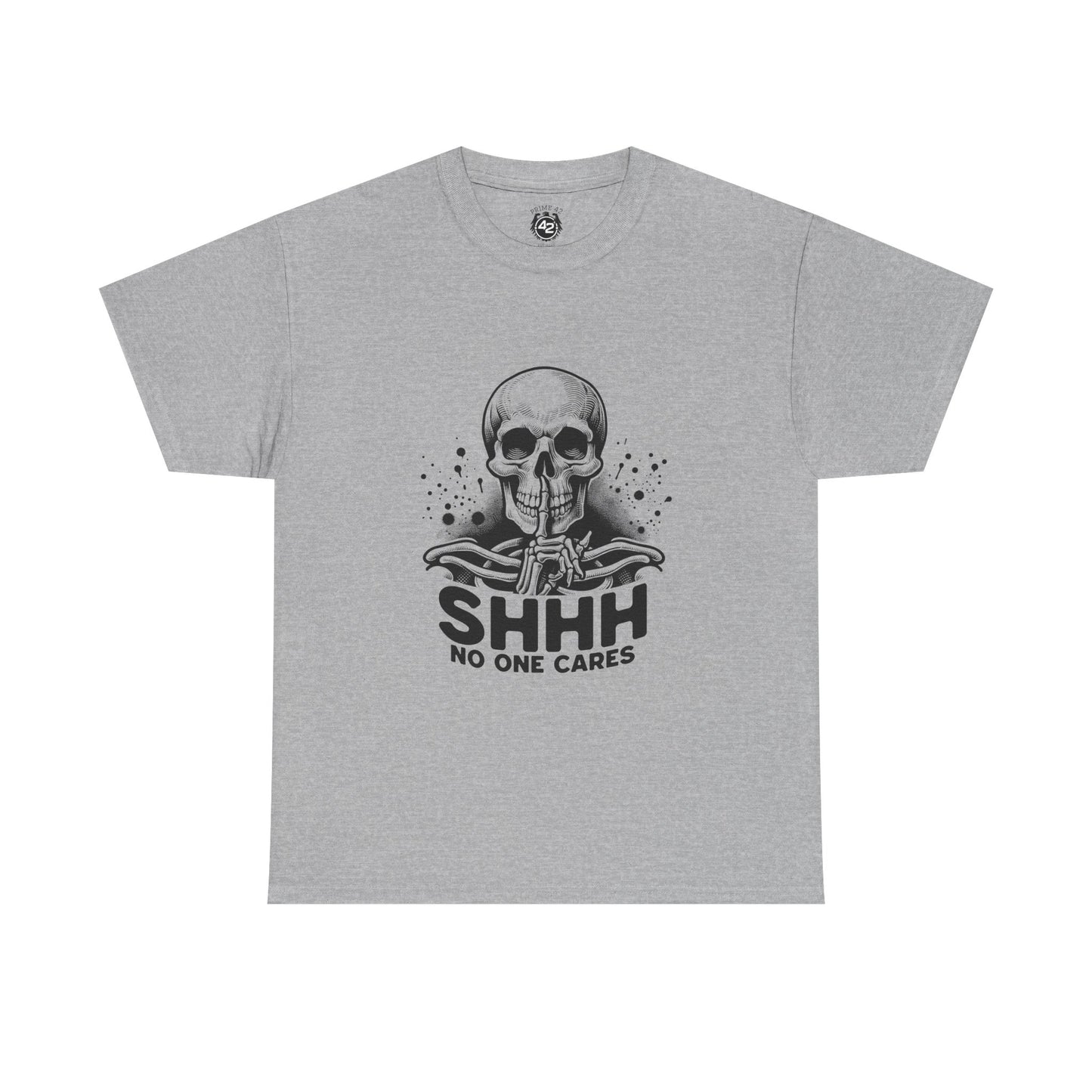 SHHH — No One Cares Skull Graphic Tee
