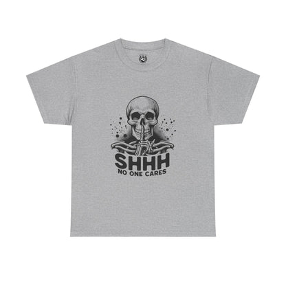 SHHH — No One Cares Skull Graphic Tee