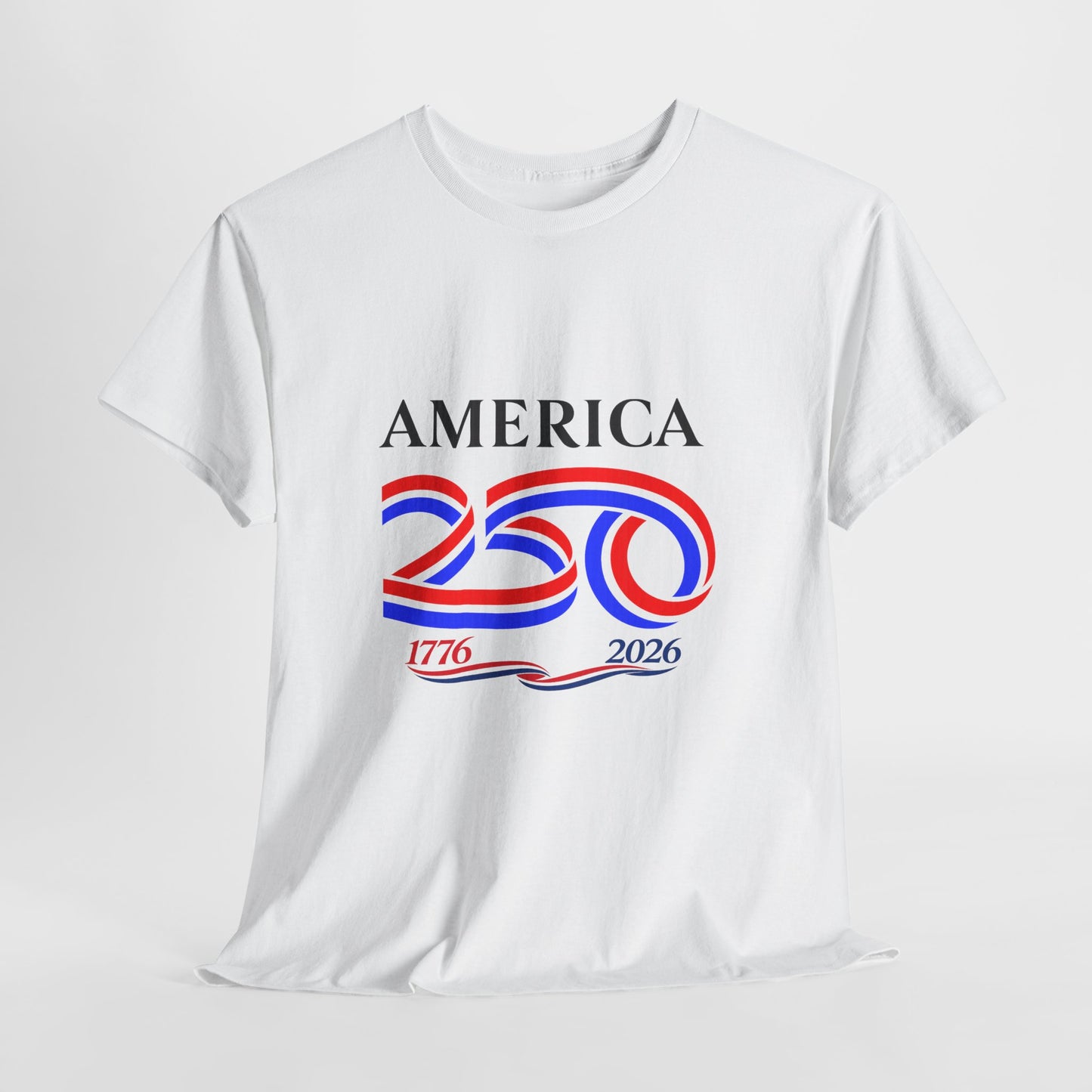 America 250 Anniversary Tee over ‘1776–2026' Patriotic Chest Print - 250th Limited Series