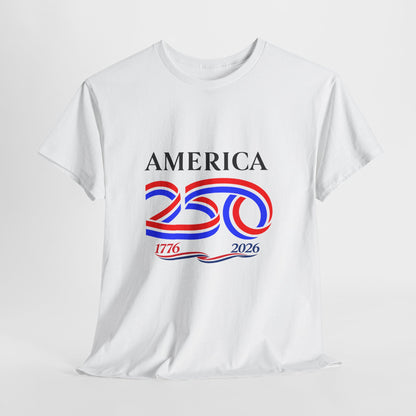 America 250 Anniversary Tee over ‘1776–2026' Patriotic Chest Print - 250th Limited Series