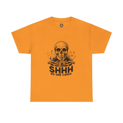 SHHH — No One Cares Skull Graphic Tee