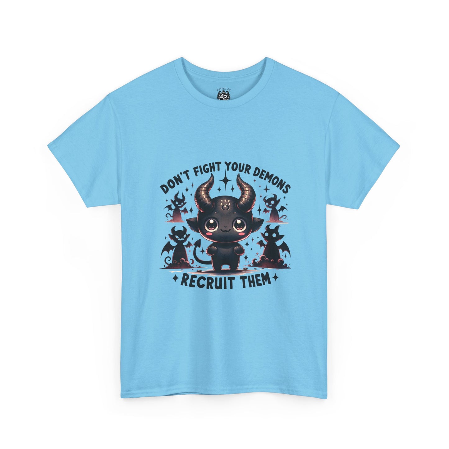 Don’t Fight Your Demons — Recruit Them T-Shirt