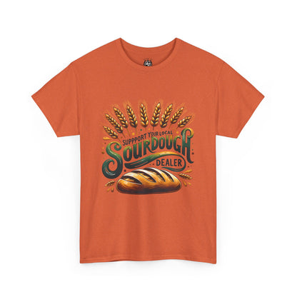 Support Your Local Sourdough Dealer T-Shirt