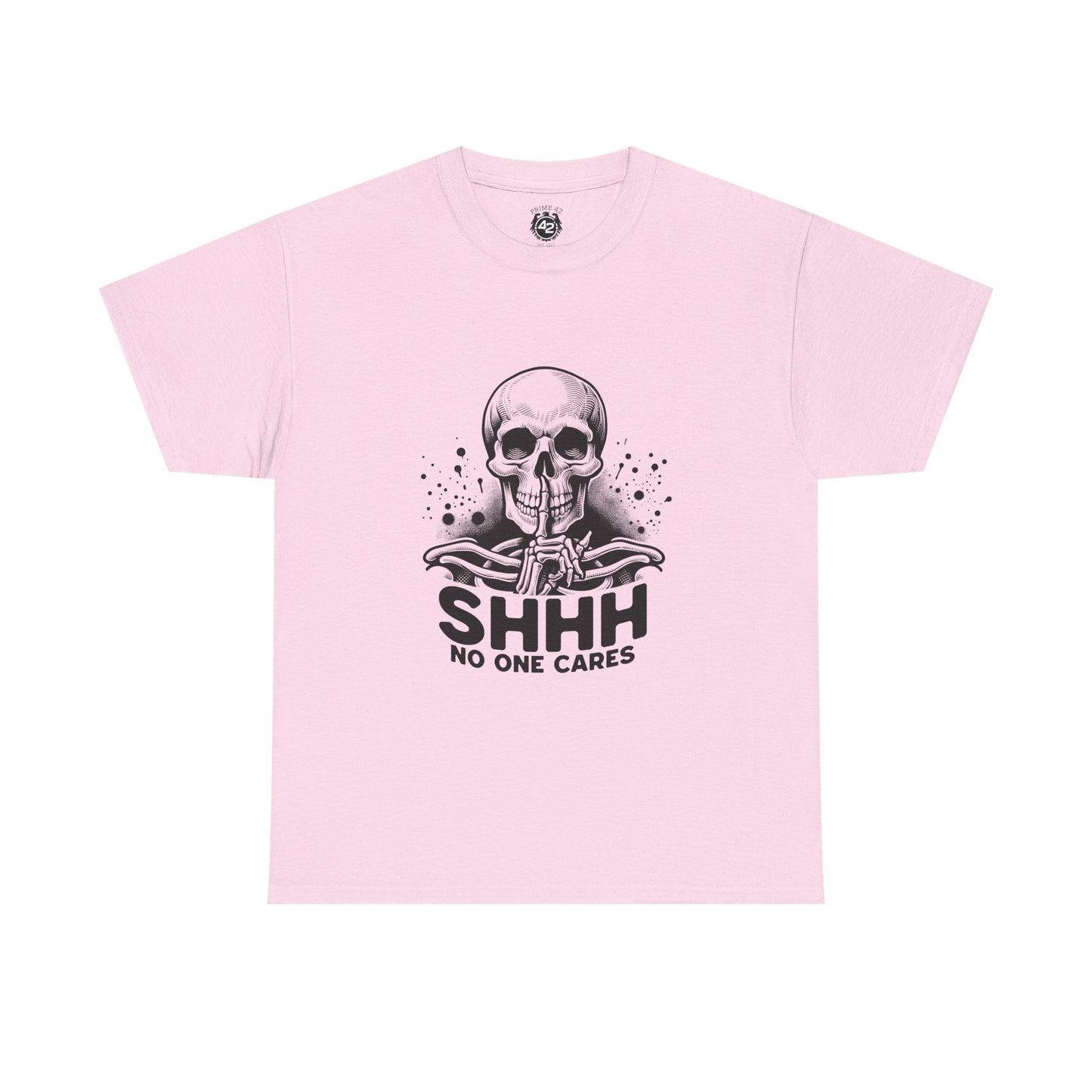 SHHH — No One Cares Skull Graphic Tee