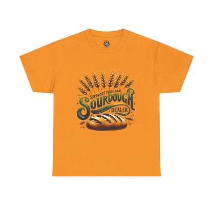 Support Your Local Sourdough Dealer T-Shirt