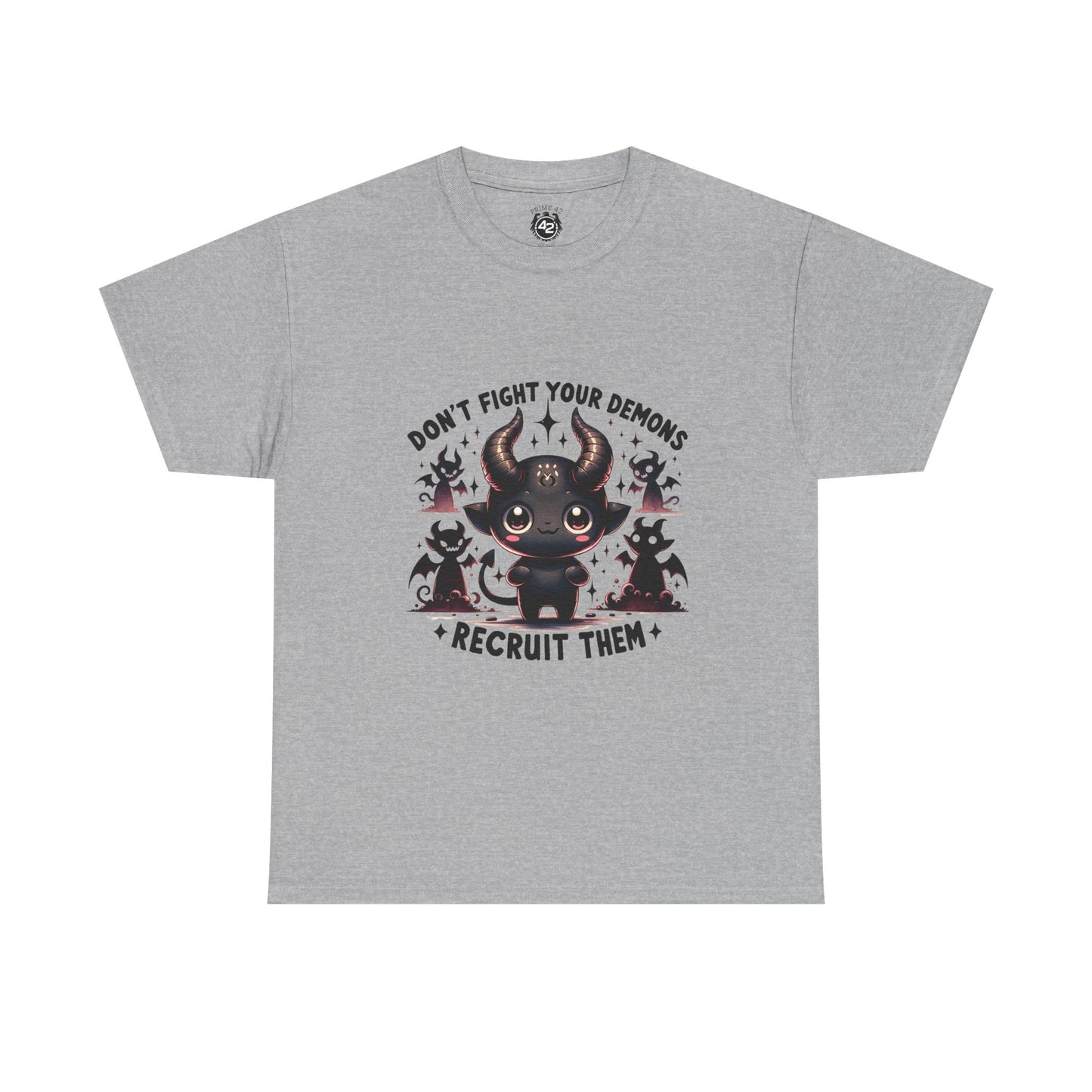 Don’t Fight Your Demons — Recruit Them T-Shirt