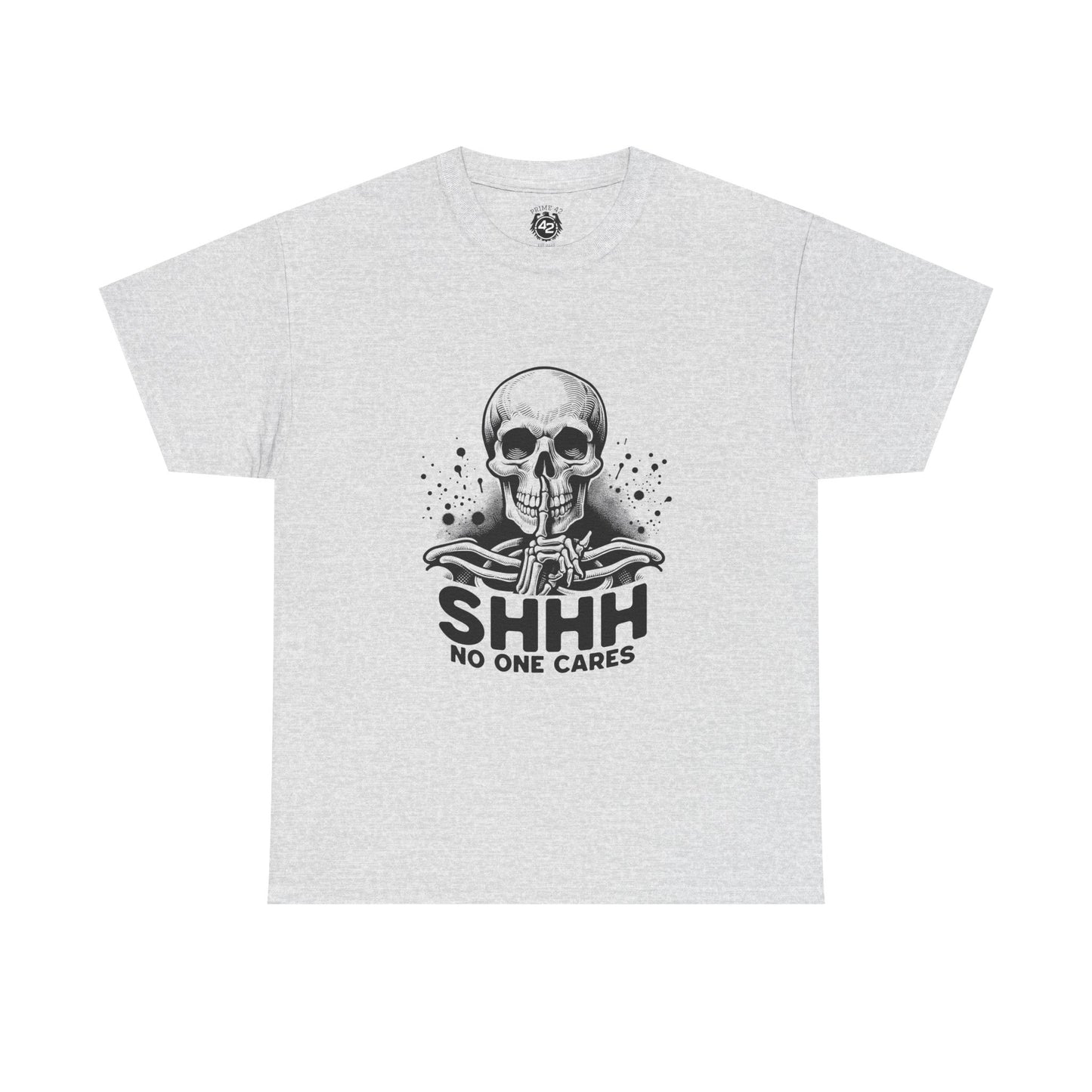 SHHH — No One Cares Skull Graphic Tee