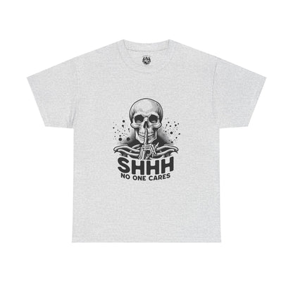 SHHH — No One Cares Skull Graphic Tee