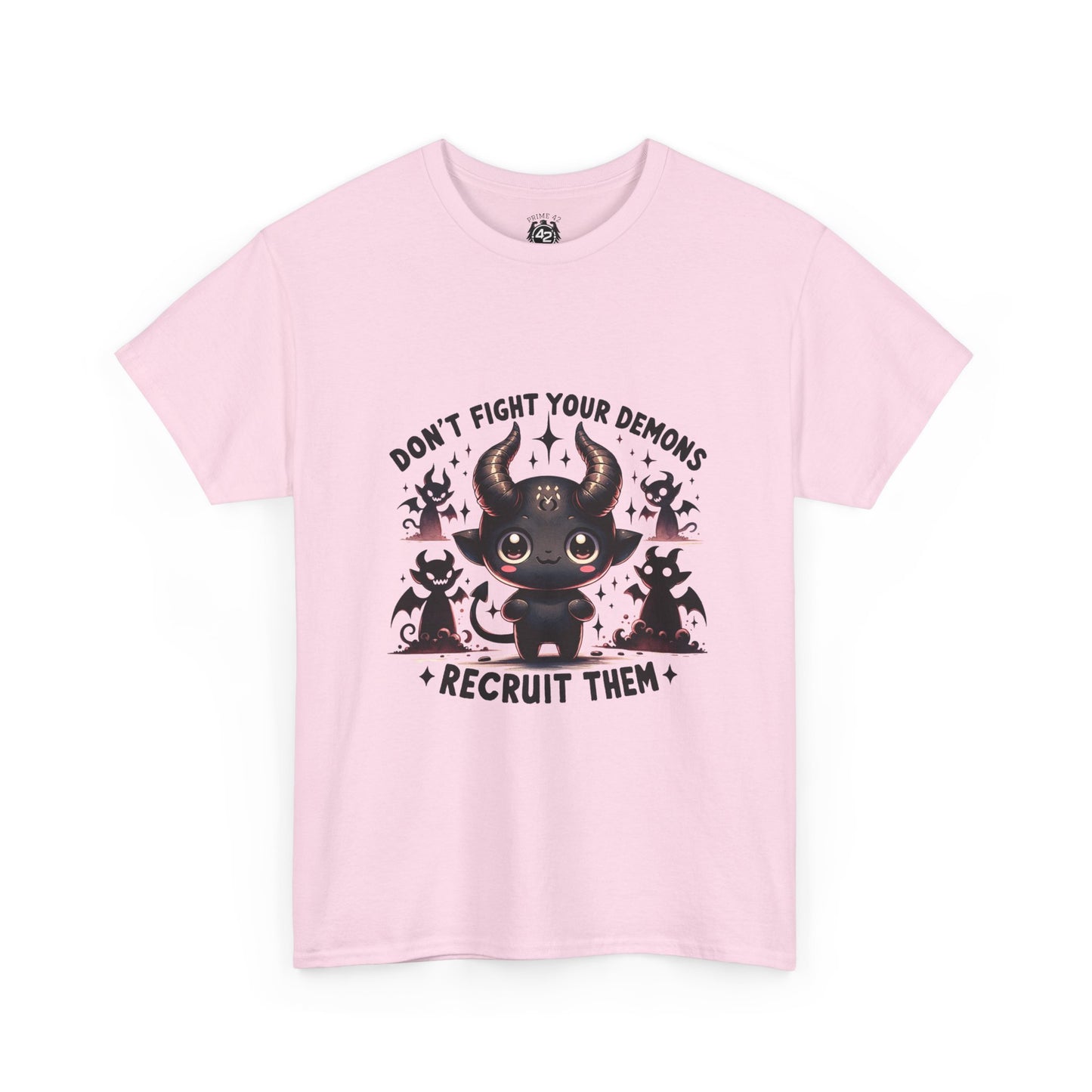 Don’t Fight Your Demons — Recruit Them T-Shirt