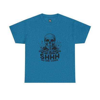 SHHH — No One Cares Skull Graphic Tee