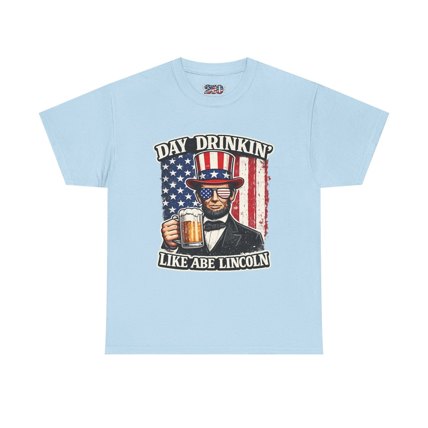 Day Drinking with Abe Lincoln Patriotic T-Shirt - 250th limited series