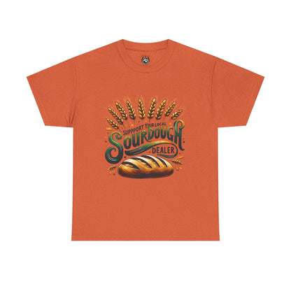 Support Your Local Sourdough Dealer T-Shirt
