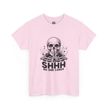 SHHH — No One Cares Skull Graphic Tee