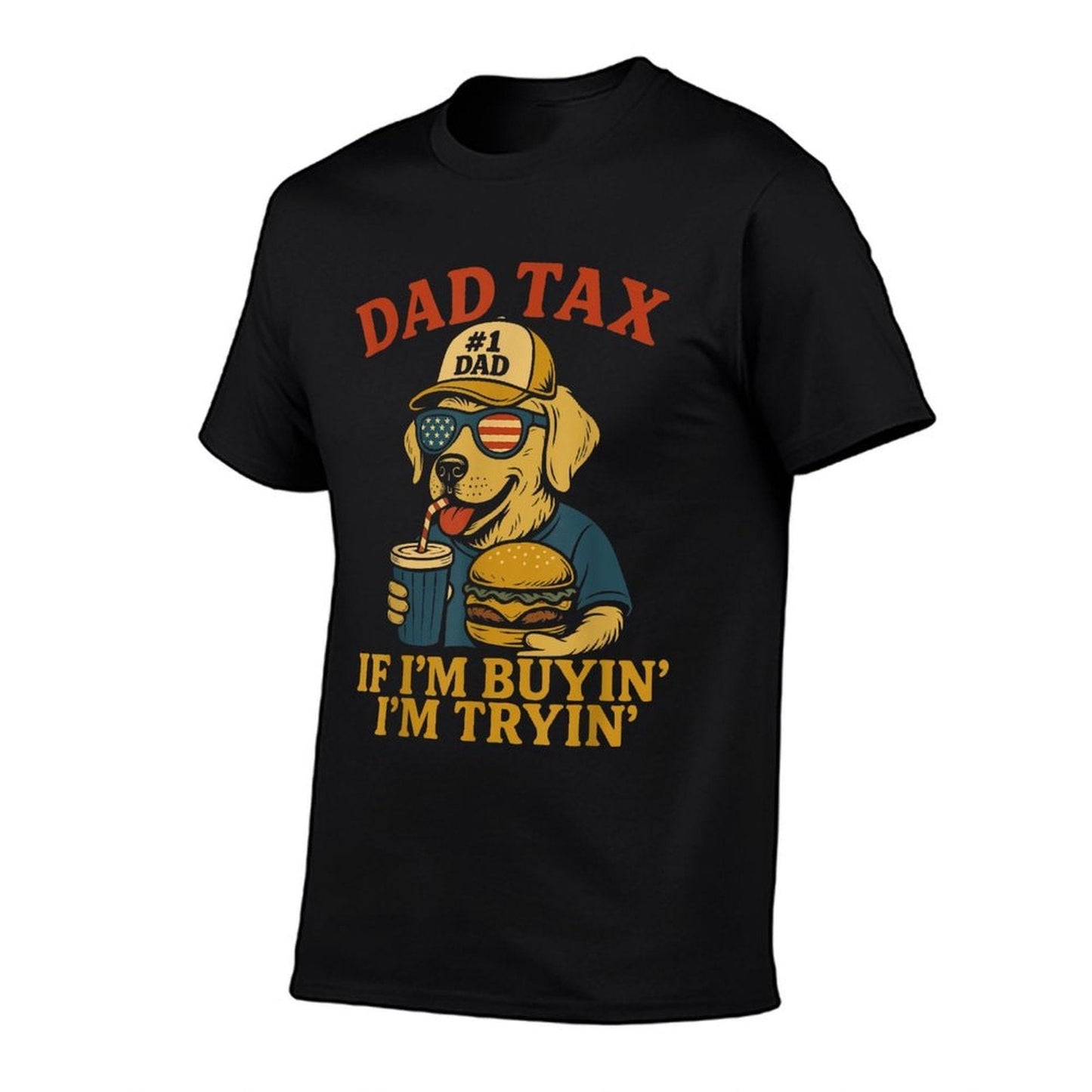 Men’s Funny “Dad Tax – If I’m Buying I’m Trying” Dog 4th of July T-Shirt