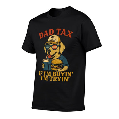 Men’s Funny “Dad Tax – If I’m Buying I’m Trying” Dog 4th of July T-Shirt