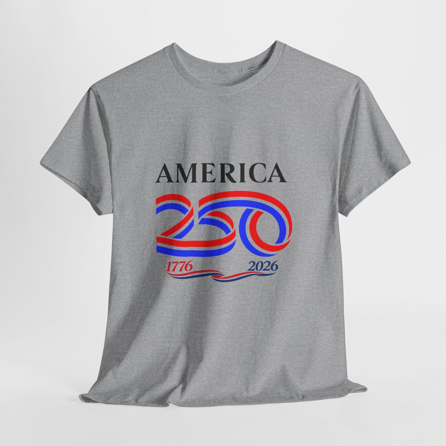 America 250 Anniversary Tee over ‘1776–2026' Patriotic Chest Print - 250th Limited Series
