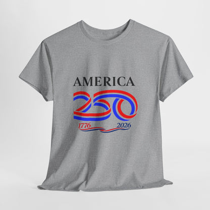 America 250 Anniversary Tee over ‘1776–2026' Patriotic Chest Print - 250th Limited Series