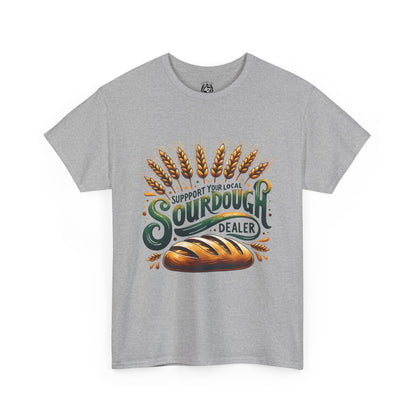 Support Your Local Sourdough Dealer T-Shirt