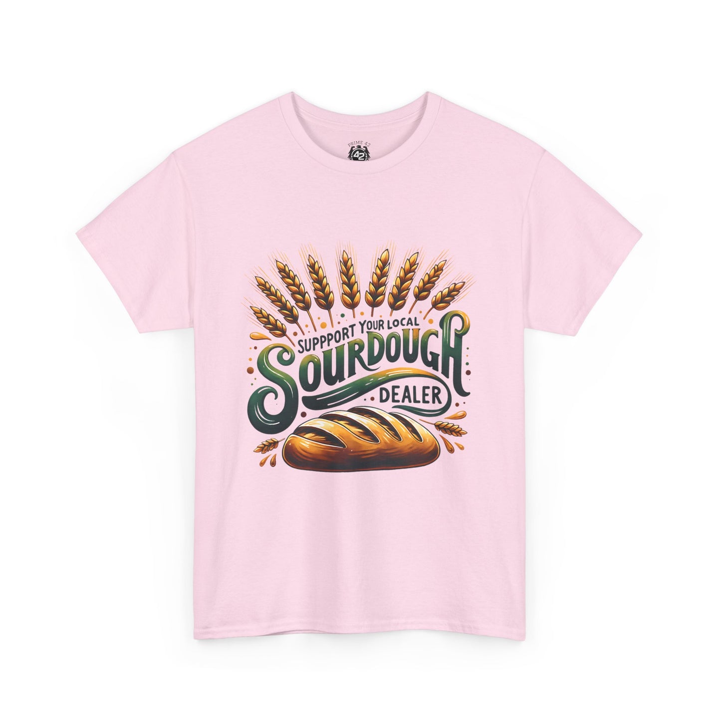Support Your Local Sourdough Dealer T-Shirt