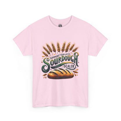 Support Your Local Sourdough Dealer T-Shirt