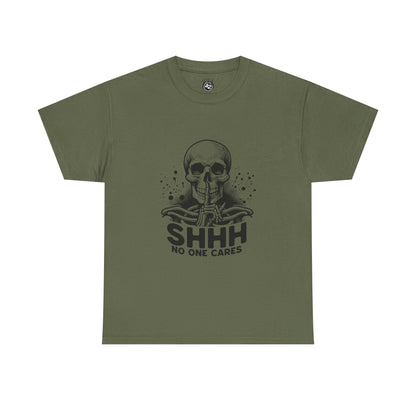 SHHH — No One Cares Skull Graphic Tee