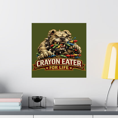 Devil Dog Matte Poster — "Crayon Eater For Life" Bulldog Art Print